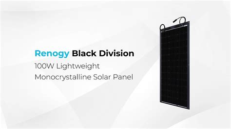 Introducing Renogy Black Division W Lightweight Monocrystalline