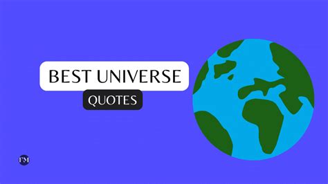 Find Motivation — 91 Best Universe Quotes to inspire you