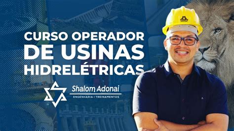 Conheça o Curso Operador de Usinas Hidrelétricas Shalom Adonai