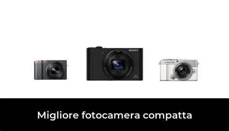 Migliore Fotocamera Compatta Nel In Base A Recensioni