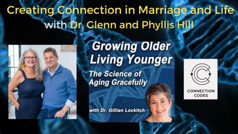 134 Dr Glenn And Phyllis Hill Creating Connection In Marriage And Life