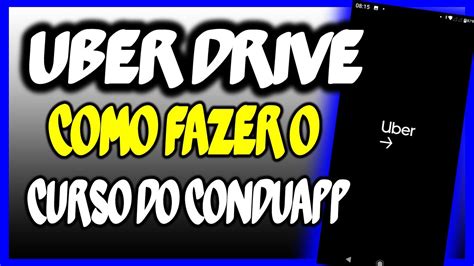 Como Fazer O Curso Conduapp Uber Drive Youtube