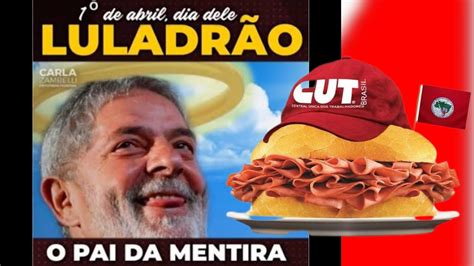 Lula O Pai Da Mentira Saibam Porqu Youtube