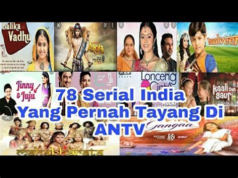 Daftar Serial India Yang Pernah Tayang Di ANTV Dari Tahun 2014 2022