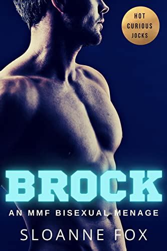 Brock An MMF Bisexual Menage Hot Curious Jocks Book Kindle Edition By Fox Sloanne