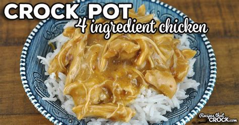 4 Ingredient Crock Pot Chicken - Recipes That Crock!