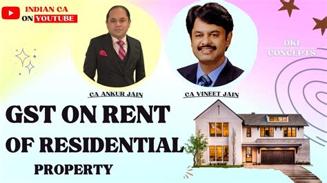 Gst On Rental Of Residential Property Ca Ankur Jain Ca Vineet Jain