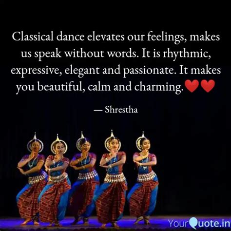 Classical Dance Elevates Quotes Writings By Shrestha Mukherjee