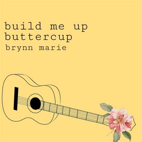Stream Build Me Up Buttercup By B Listen Online For Free On Soundcloud