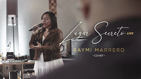 RAYMI MARRERO LUGAR SECRETO COVER GABRIELA ROCHA YouTube Music