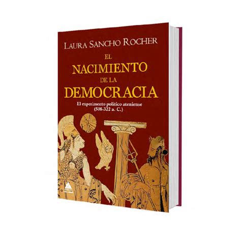 El Nacimiento De La Democracia Libros Historia Club De Lectores