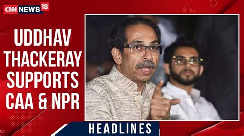 Maharashtra Cm Uddhav Thackeray Says No One Needs To Fear About Caa