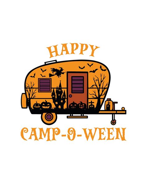 Happy Camp O Ween Svg Camping Halloween Svg Halloween Weekend Svg