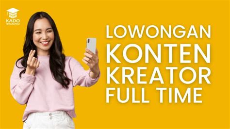 Lowongan Konten Kreator Full Time Kado Wisudaku