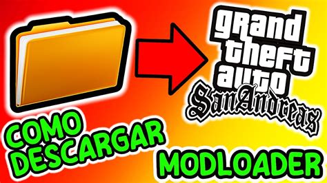 C Mo Descargar Modloader Para Gta San Andreas Bravo Lmc Youtube