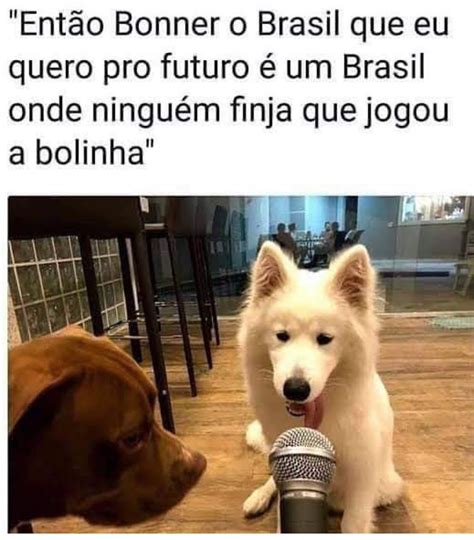 Ent O Bonner O Brasil Que Eu Quero Pro Futuro Um Brasil Onde Ningu M