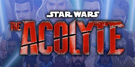 Star Wars The Acolyte S Release Date Revealed