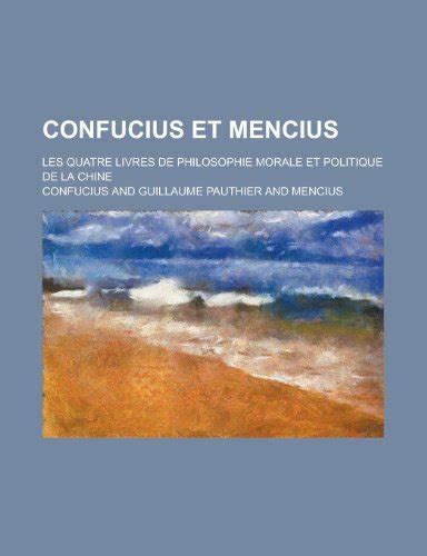 Confucius Et Mencius Les Quatre Livres De Philosophie