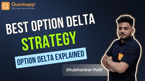 Best Option Delta Strategy Option Delta Explained Youtube