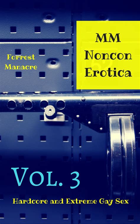 Mm Noncon Erotica Vol 3 By Forrest Manacre Goodreads