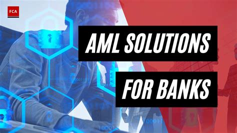 Unlocking The Future Exploring Aml Software Solutions For Banks