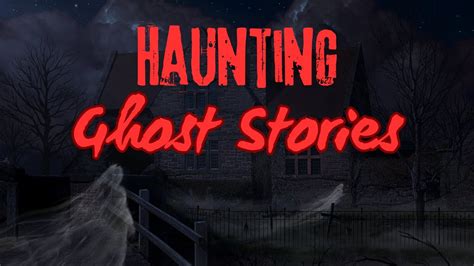 True Ghost Stories Youtube