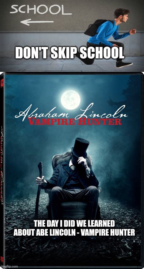 Image Tagged In Abe Lincolnvampires Imgflip