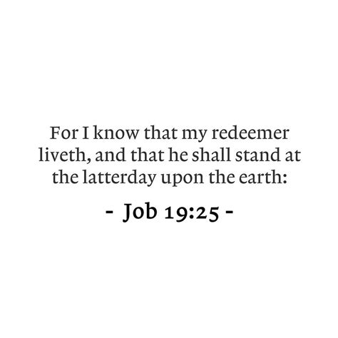 Job 19 25 For I Know That My Redeemer Liveth And That He Shall Stand At