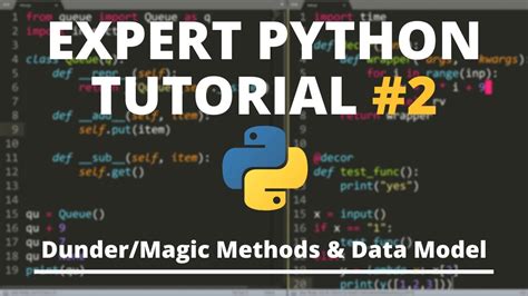 Expert Python Tutorial 2 Dunder Magic Methods The Python Data Model