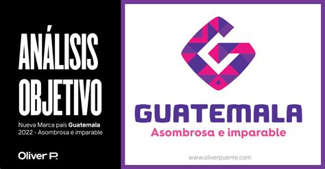 An Lisis Marca Pa S Guatemala Asombrosa E Imparable