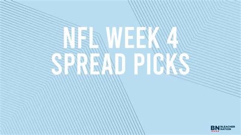 Nfl Week 4 Picks Against The Spread Bleacher Nation