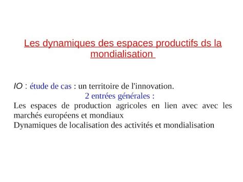 PPT Les Dynamiques Des Espaces Productifs Ds La Mondialisation IO