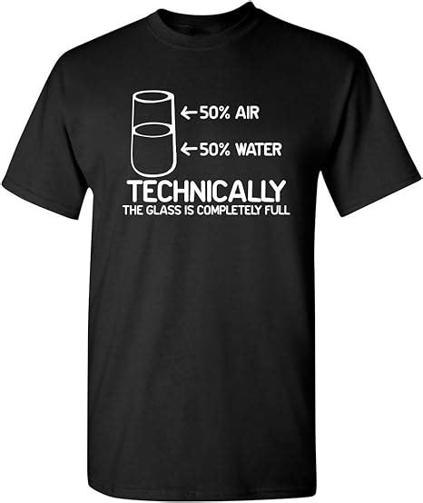 Technically The Glass Is Completely Science Sarcasm Funny Cool Humor T