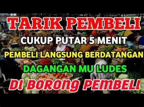 Tarik Pembeli Putar Menit Pembeli Langsung Berdatangan Jualan Laris