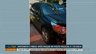 Meio Dia Paraná Foz do Iguaçu Motorista é preso após passar em