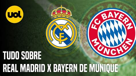 Real Madrid X Bayern De Munique Onde Assistir Ao Vivo HorÁrio E EscalaÇÕes Na Champions League