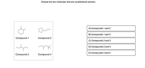 Solved Choose The Two Molecules That Are Constitutional Chegg