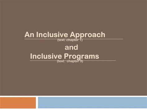 Ppt An Inclusive Approach Text Chapter 1 And Inclusive Programs Text