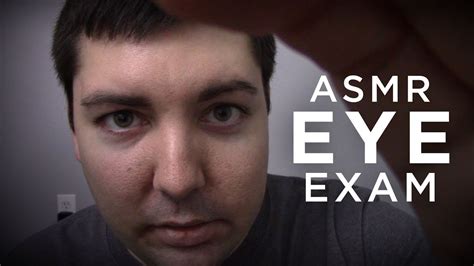 Asmr Eye Exam Doctor Roleplay Personal Attention Upclose Soft