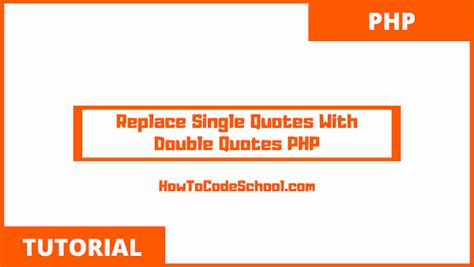 Replace Single Quotes With Double Quotes Php