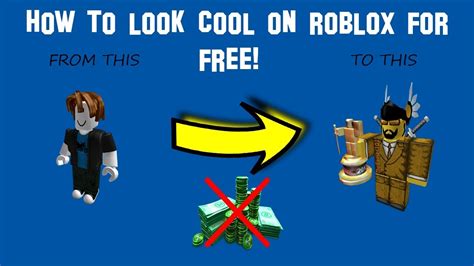 How To Look Cool On Roblox For Free Youtube