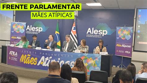 Lan Amento Da Frente Parlamentar Na Alesp M Es At Picas Coordenada Pelo