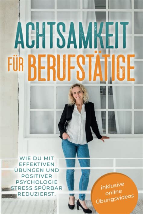 Achtsamkeit F R Berufst Tige Wie Du Mit Effektiven Bungen Und