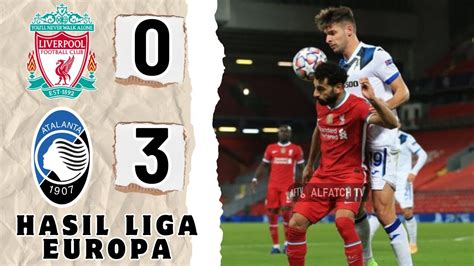 Liverpool Vs Atalanta Hasil Liga Europa Tadi Malam Terbaru Hari Ini