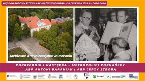 Poprzednik i następca Metropolici Poznańscy abp Antoni Baraniak i