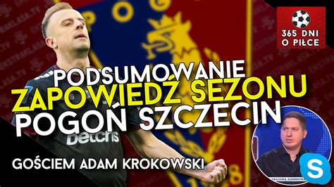 Pogo Szczecin Zapowied Sezonu Pko Ekstraklasa Go Ciem Adam