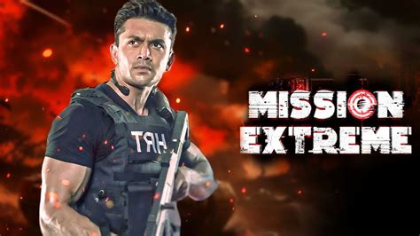 आतकवद स जग Mission Extreme Full Movie Spuerhit Hindi Dubbed