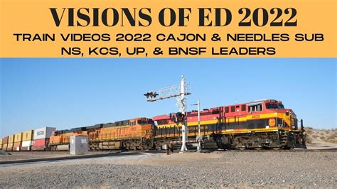 Train Videos 2022 Cajon Needles Sub NS KCS UP BNSF Leaders YouTube