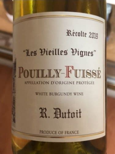 2019 R Dutoit Les Vieilles Vignes Pouilly Fuissé Vivino US