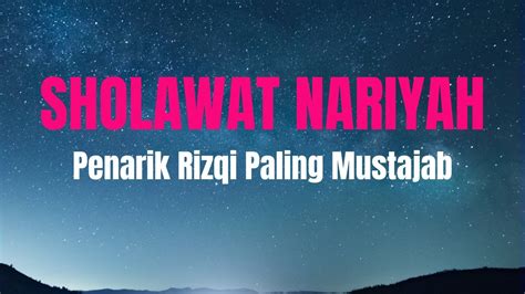 Sholawat Nariyah Melancarkan Rezeki Sholawat Tanpa Musik